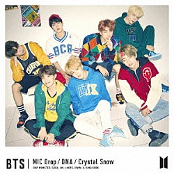 ＢＴＳ（防弾少年団）「ＭＩＣ　Ｄｒｏｐ／ＤＮＡ／Ｃｒｙｓｔａｌ　Ｓｎｏｗ」