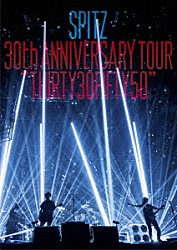 スピッツ「ＳＰＩＴＺ　３０ｔｈ　ＡＮＮＩＶＥＲＳＡＲＹ　ＴＯＵＲ　“ＴＨＩＲＴＹ３０ＦＩＦＴＹ５０”」