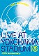 秦基博「ＬＩＶＥ　ＡＴ　ＹＯＫＯＨＡＭＡ　ＳＴＡＤＩＵＭ　－１０ｔｈ　Ａｎｎｉｖｅｒｓａｒｙ－」