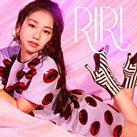 ＲＩＲＩ「 ＲＩＲＩ」