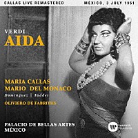 マリア・カラス「 ヴェルディ：歌劇「アイーダ」全曲（１９５１年ライヴ）」