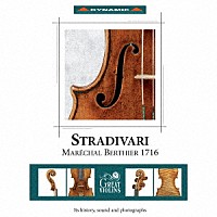 （クラシック）「 ストラディヴァリ－マレシャル・ベルティエ　１７１６年製」