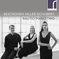 （クラシック）「 ベートーヴェン、ヒラー、シューベルト：ピアノ三重奏曲集」