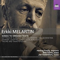 （クラシック）「 メラルティン：スウェーデン語のテキストによる歌曲集」