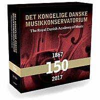（クラシック）「 王立デンマーク音楽アカデミーの１５０年」