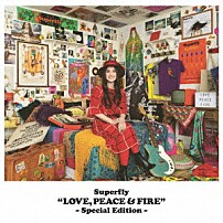 Ｓｕｐｅｒｆｌｙ 「ＬＯＶＥ，　ＰＥＡＣＥ　＆　ＦＩＲＥ　－Ｓｐｅｃｉａｌ　Ｅｄｉｔｉｏｎ－」