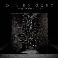 ＤＩＲ　ＥＮ　ＧＲＥＹ 「ＶＥＳＴＩＧＥ　ＯＦ　ＳＣＲＡＴＣＨＥＳ」