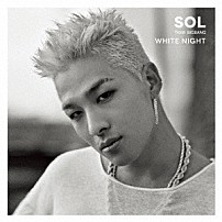 ＳＯＬ（ｆｒｏｍ　ＢＩＧＢＡＮＧ） 「ＷＨＩＴＥ　ＮＩＧＨＴ」