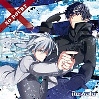 Ｒｅ：ｖａｌｅ 「ＮＯ　ＤＯＵＢＴ」