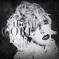 ＲＡＺＯＲ 「ｔｈｅ　ＣＯＲＥ」