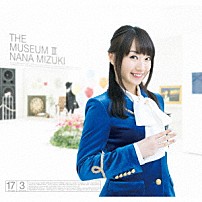 水樹奈々 「ＴＨＥ　ＭＵＳＥＵＭ　Ⅲ」