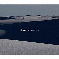 ＳＩＬＥＮＴ　ＰＯＥＴＳ「ｄａｗｎ」