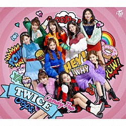 ＴＷＩＣＥ「Ｃａｎｄｙ　Ｐｏｐ」