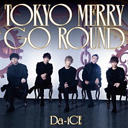 Ｄａ－ｉＣＥ「ＴＯＫＹＯ　ＭＥＲＲＹ　ＧＯ　ＲＯＵＮＤ」