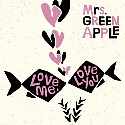 Ｍｒｓ．ＧＲＥＥＮ　ＡＰＰＬＥ「Ｌｏｖｅ　ｍｅ，　Ｌｏｖｅ　ｙｏｕ」