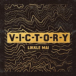 Ｌｉｋｋｌｅ　Ｍａｉ「Ｖ－Ｉ－Ｃ－Ｔ－Ｏ－Ｒ－Ｙ」