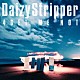 ＤａｉｚｙＳｔｒｉｐｐｅｒ「４ＧＥＴ　ＭＥ　ＮＯＴ」