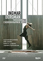 （クラシック）「 イングマール・ベルイマン－振付師の目を通して　フレデリック・スタッティンによる映像」