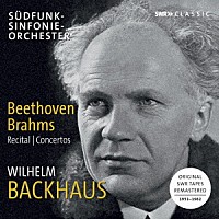 （クラシック）「 バックハウス：ベートーヴェン／ブラームス　１９５３－１９６２年　録音」