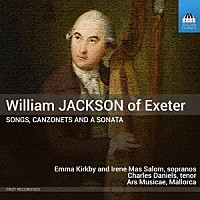 （クラシック）「 ウィリアム・ジャクソン：歌曲、カンツォネットとソナタ集」