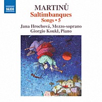 （クラシック）「 マルティヌー：歌曲集　第５集」