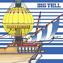 ゆず 「ＢＩＧ　ＹＥＬＬ」