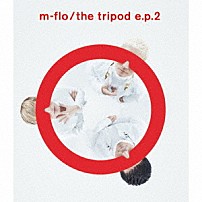 ｍ－ｆｌｏ 「ｔｈｅ　ｔｒｉｐｏｄ　ｅ．ｐ．２」