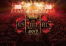 ＳＰＹＡＩＲ「ＪＵＳＴ　ＬＩＫＥ　ＴＨＩＳ　２０１７」