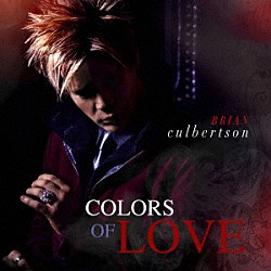 ブライアン・カルバートソン アイザイア・シャーキー ピーター・ホワイト「Ｃｏｌｏｒｓ　ｏｆ　Ｌｏｖｅ」