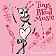 斉藤和義「Ｔｏｙｓ　Ｂｌｏｏｄ　Ｍｕｓｉｃ」