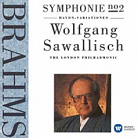 ヴォルフガング・サヴァリッシュ「 ブラームス：交響曲　第２番　ハイドンの主題による変奏曲」