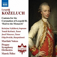 （クラシック）「 コジェルフ：レオポルト２世の戴冠式カンタータ」