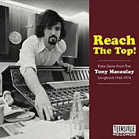 （Ｖ．Ａ．）「 トップをねらえ～あなたの知らないトニー・マコウレイ名曲集１９６５－１９７４」