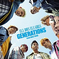 ＧＥＮＥＲＡＴＩＯＮＳ　ｆｒｏｍ　ＥＸＩＬＥ　ＴＲＩＢＥ「 Ｆ．Ｌ．Ｙ．　ＢＯＹＳ　Ｆ．Ｌ．Ｙ．　ＧＩＲＬＳ」