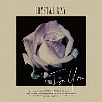 Ｃｒｙｓｔａｌ　Ｋａｙ 「Ｆｏｒ　Ｙｏｕ」