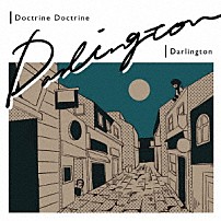 Ｄｏｃｔｒｉｎｅ　Ｄｏｃｔｒｉｎｅ 「Ｄａｒｌｉｎｇｔｏｎ」