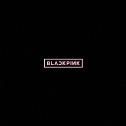 ＢＬＡＣＫＰＩＮＫ「Ｒｅ：　ＢＬＡＣＫＰＩＮＫ」