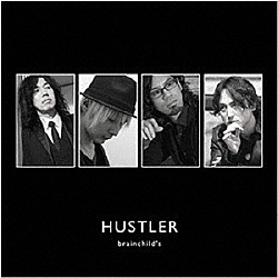 ｂｒａｉｎｃｈｉｌｄ’ｓ「ＨＵＳＴＬＥＲ」