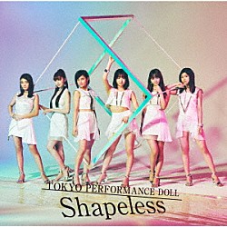 東京パフォーマンスドール「Ｓｈａｐｅｌｅｓｓ」