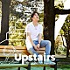 村上佳佑「Ｕｐｓｔａｉｒｓ」