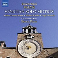 （クラシック）「 マイール：ヴェネツィアの独唱モテット集」