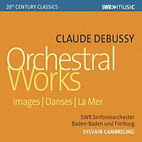 （クラシック）「 ドビュッシー：管弦楽作品集」