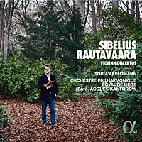 （クラシック）「 シベリウス／ラウタヴァーラ：ヴァイオリン協奏曲集」