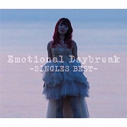 遠藤ゆりか「Ｅｍｏｔｉｏｎａｌ　Ｄａｙｂｒｅａｋ　－ＳＩＮＧＬＥＳ　ＢＥＳＴ－」