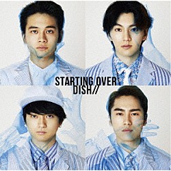 ＤＩＳＨ／／「Ｓｔａｒｔｉｎｇ　Ｏｖｅｒ」