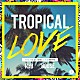 （Ｖ．Ａ．） アイビー・レイン コンシェンス Ｇｉｌｌｉ Ｍｒイージー＆メジャー・レイザー ノックス ドラゴネット Ｒｏｊｄａｒ「ＴＲＯＰＩＣＡＬ　ＬＯＶＥ　３　ＴＨＥ　ＢＥＳＴ　ＭＩＸ　ｏｆ　ＳＵＭＭＥＲ　Ｒ＆Ｂ　×　ＨＯＵＳＥ」