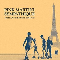 ピンク・マティーニ「 サンパティーク２０周年記念盤」