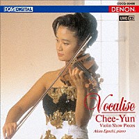 チー・ユン「 ＵＨＱＣＤ　ＤＥＮＯＮ　Ｃｌａｓｓｉｃｓ　ＢＥＳＴ　ヴォカリーズ～ヴァイオリン名曲集」