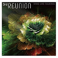 SING LIKE TALKING『3rd REUNION』