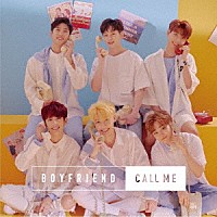 ＢＯＹＦＲＩＥＮＤ「 ＣＡＬＬ　ＭＥ」